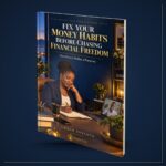 Fix Your Money Habits Before Chasing Financial Freedom by Coach Shelove, an Elevate Your Mind skill guide, book cover
