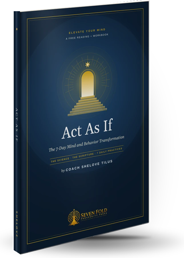 Act As If 7-Day Mind and Behavior Transformation, angle view